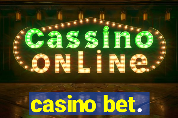 casino bet.